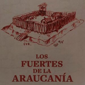 Los Fuertes de la Araucanía