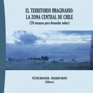 El Territorio Imaginario: La Zona Central de Chile